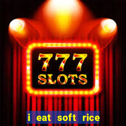 i eat soft rice in another world pt br